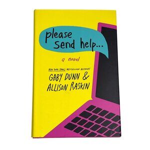 Please Send Help by Gaby Dunn Allison Raskin YA Fiction Novel